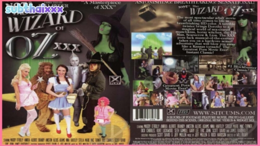 Porn ฝรั่ง บรรยายไทย Not The Wizard Of Oz พ่อมดเอวดี ซอยถี่ถึงใจ เอาซะสาวน้อยแปลกหน้าฟินร้องลั่น